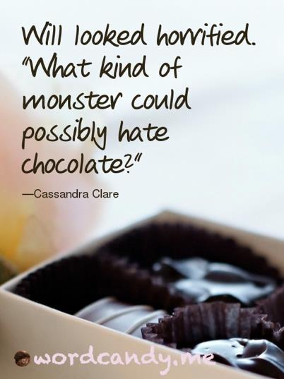 chocolate quote wordcandy cassandra clare