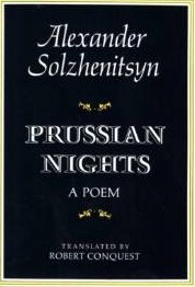 Prussian Nights by Aleksandr Solzhenitsyn Tweetspeak Poetry