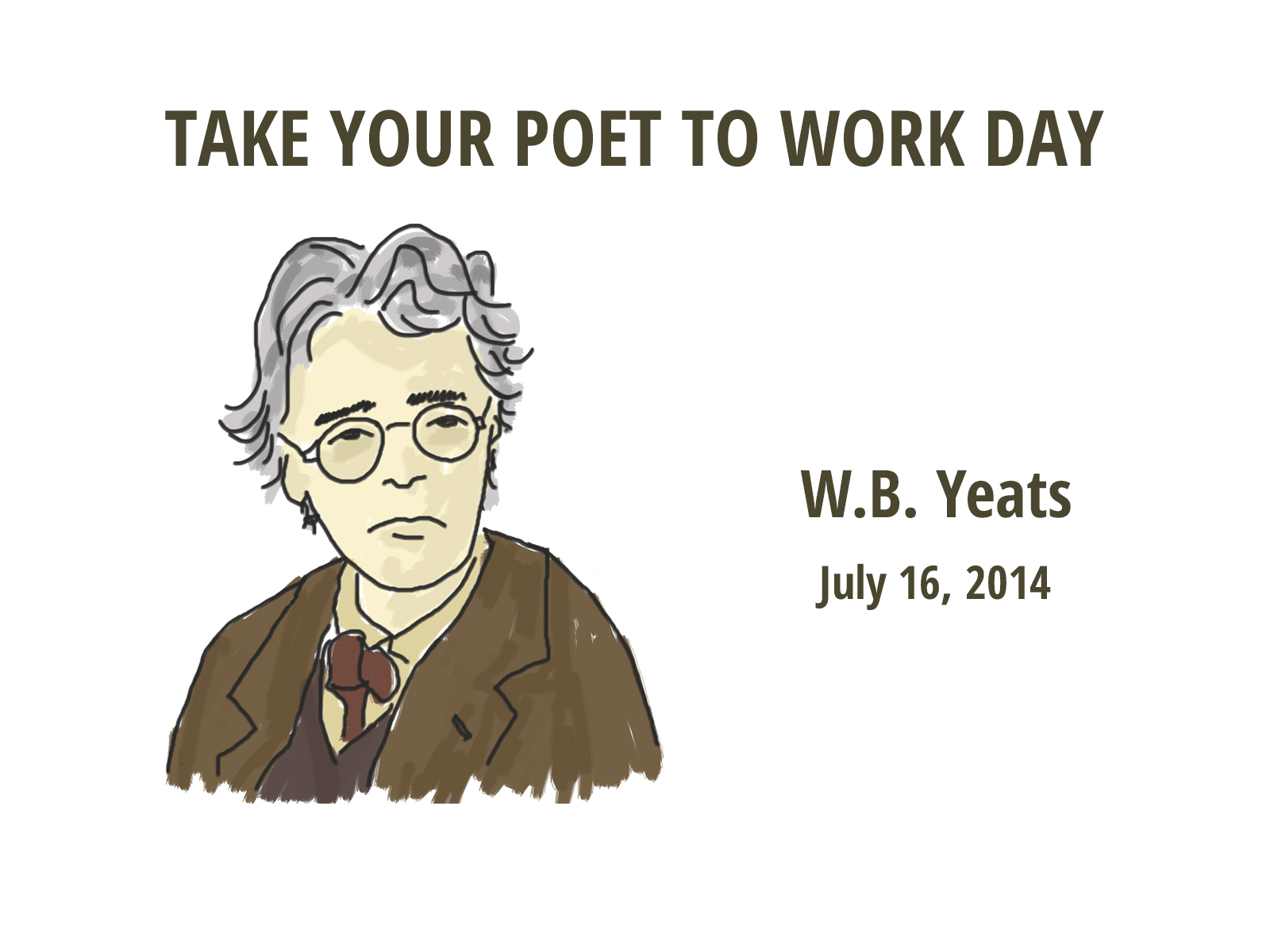 Take Your Poet to Work W.B. Yeats