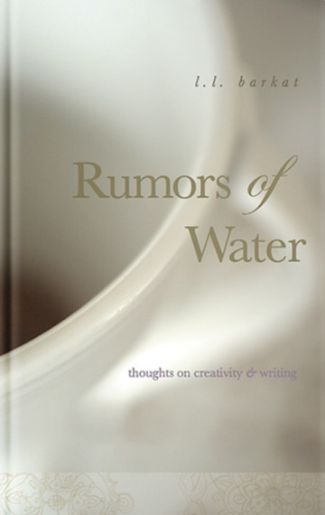 Rumors of Water: Thoughts on Creativity & Writing