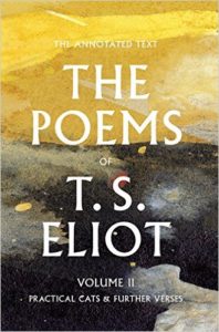 The Poems of T.S. Eliot Vol II Practical Cats & Further Verses