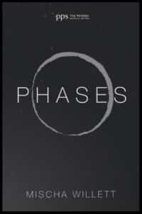 Phases by Mischa Willett