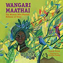 Wangari Maathai The Woman Who Planted Millions of Trees