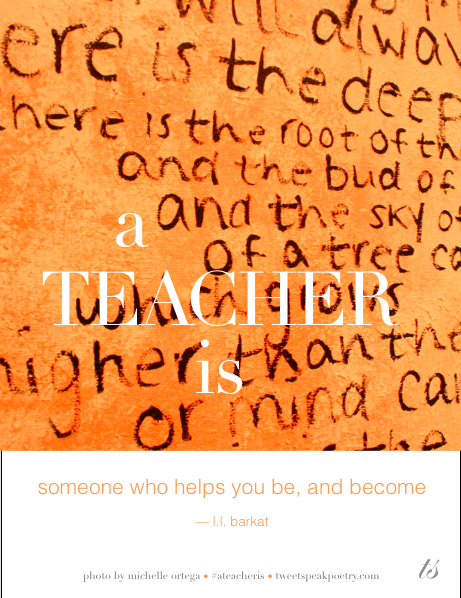 A Teacher is Someone Who Helps You Be and Become L.L. Barkat Free Printable Poster