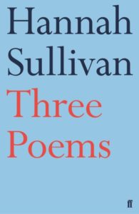 Three Poems Hannah Sullivan