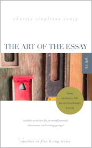 The Art of the Essay by Charity Singleton Craig