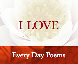 I love every day poems