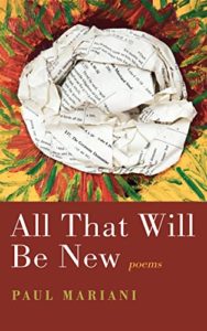 All That Will Be New Paul Mariani