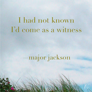 major jackson earth song nature poems quote