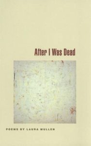 After I Was Dead Laura Mullen
