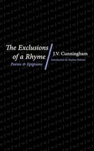 The Exclusions of a Rhyme J V Cunningham
