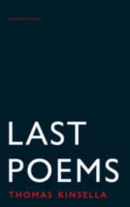 Last Poems Kinsella