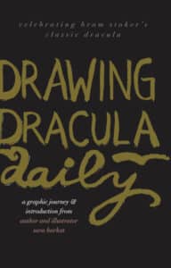 Drawing Dracula Daily Bram Stoker-Front Cover