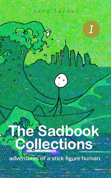 The Sadbook Collections 1: Adventures of a Stick Figure Human